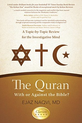 Read Online The Quran: with or Against the Bible?: A Topic-By-Topic Review for the Investigative Mind - Ejaz Naqvi file in PDF