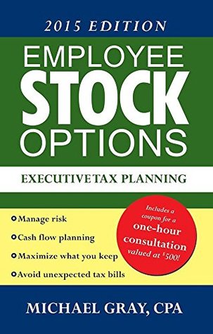 Read Employee Stock Options - Executive Tax Planning - Michael Gray | PDF
