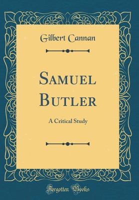 Download Samuel Butler: A Critical Study (Classic Reprint) - Gilbert Cannan | PDF