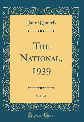 Download The National, 1939, Vol. 24 (Classic Reprint) - Jane Rennels | ePub