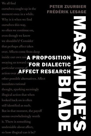 Read Masamune’s Blade: A Proposition for Dialectic Affect Research (Counterpoints Book 489) - Frederik Lesage file in PDF