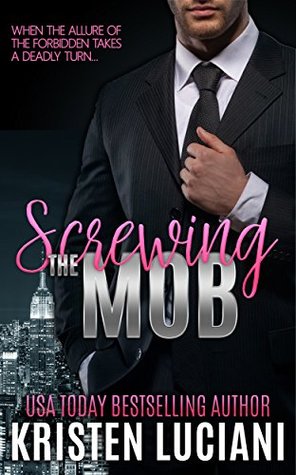 Download Screwing the Mob: A Second Chance Brother's Best Friend Romance - Kristen Luciani | ePub