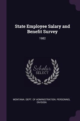 Full Download State Employee Salary and Benefit Survey: 1982 - Montana Dept of Administration Person file in PDF