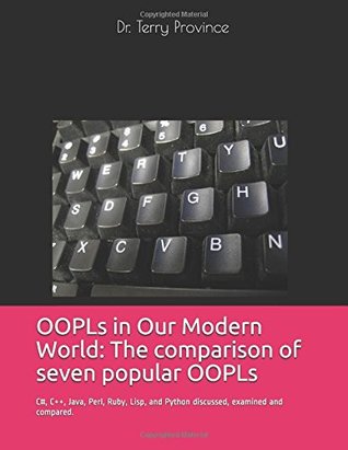 Full Download OOPLs in Our Modern World: The comparison of seven popular OOPLs - Dr. Terry P. Province file in ePub