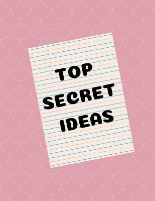 Read Top Secret Ideas: Notebook (Composition Book Journal) (8.5 X 11 Large) -  file in PDF