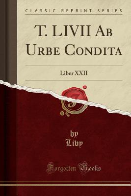 Read Online AB Urbe Condita: Liber XXII (Classic Reprint) - Livy | PDF