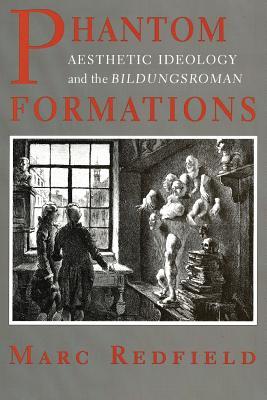 Read Online Phantom Formations: Aesthetic Ideology and the Bildungsroman - Marc Redfield file in ePub