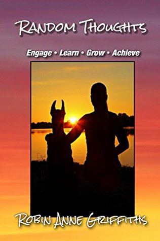 Download Random Thoughts: Engage · Learn · Grow · Achieve - Robin Anne Griffiths | ePub