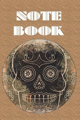 Read Online Notebook: Sugar Skull, Day of the Dead, Composition Book . Cornell Notes - 150 Pages, 6 X 9, Cream, Round Brown Sugar Skull -  | PDF