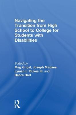 Read Navigating the Transition from High School to College for Students with Disabilities - Meg Grigal | PDF