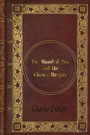 Read Online Charles Dickens - The Haunted Man and the Ghost's Bargain - Charles Dickens | ePub