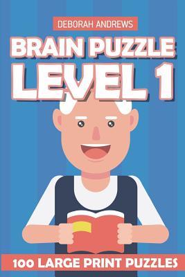 Full Download Brain Puzzle Level 1: Sashigane Puzzles - 100 Large Print Puzzles - Deborah Andrews file in PDF