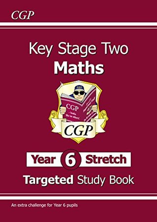 Download KS2 Maths Targeted Study Book: Challenging Maths - Year 6 Stretch (CGP KS2 Maths) - CGP Books file in PDF