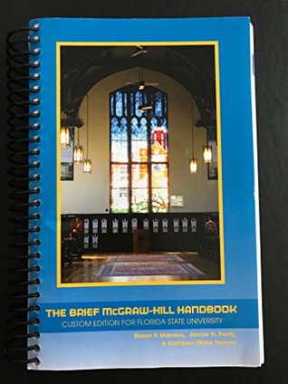Full Download The Brief McGraw-Hill Handbook Custom Edition For Florida State University - Janice H. Peritz, andKathleen Blake Yancey Elaine P. Maimon | PDF