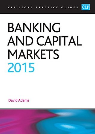 Read Online Banking and Capital Markets (CLP Legal Practice Guides) - David Adams file in ePub