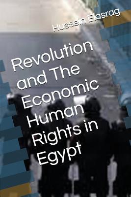Download Revolution and the Economic Human Rights in Egypt - Hussein Elasrag file in PDF