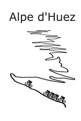 Full Download Alpe D�huez: My Cycling Log Book Journal as Diary and Notebook 120 Prefabricated Pages -  file in ePub