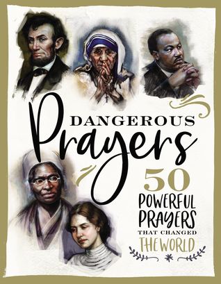 Read Online Dangerous Prayers: 50 Powerful Prayers That Changed the World - Francesca Resta file in ePub