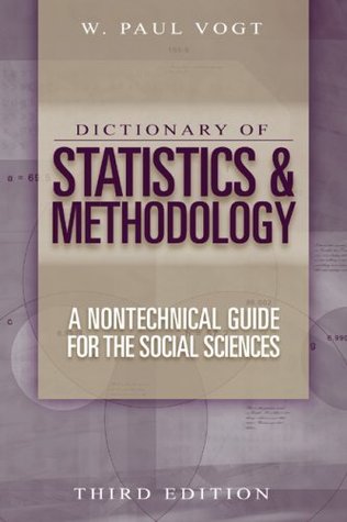 Full Download Dictionary of Statistics & Methodology: A Nontechnical Guide for the Social Sciences (Vogt, Dictionary of Statistics and Methodology) - W. Paul Vogt | PDF