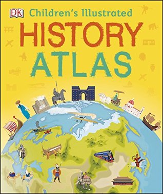 Download Children's Illustrated History Atlas (Childrens History Atlas) - DK Publishing | ePub