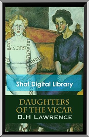 Full Download Daughters of the Vicar (Annotated): With Biographical Introduction - D.H. Lawrence | PDF