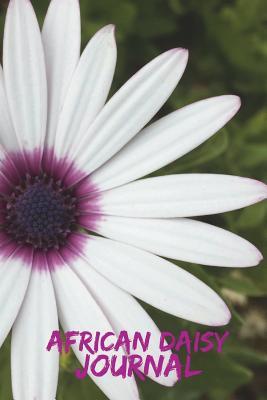 Read African Daisy Journal (150 Pages): 6x9 Blank Unruled (Spanish Flowers Notebook A5 Unlined with Corner Motif) - Chulabula Designs | ePub