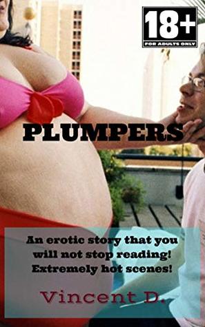 Download PLUMPERS: An erotic story that you will not stop reading! Extremely hot scenes! (SHORT EROTIC STORIES Book 25) - Vincent D. file in PDF