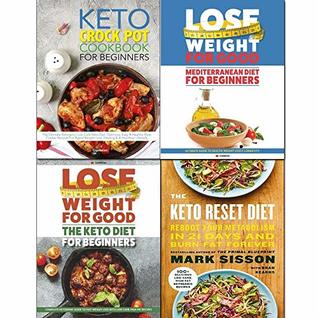 Read Mediterranean diet, keto reset diet for beginners and crock pot cookbook 4 books collection set - CookNation | PDF