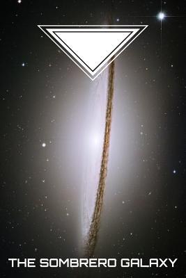 Read Online The Sombrero Galaxy: Hubble Universe Science Astronomy Journal Diary Workbook Planner for Women Men Kids - 6 X 9 - 100 Pages - College Ruled Blank Lined - Glossy Softback Cover - Yeoys Space & Astronomy | PDF