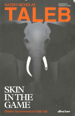 Download Skin in the Game: The Hidden Asymmetries in Daily Life - Nassim Nicholas Taleb file in ePub