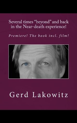 Download Several times beyond and back in the Near-death experience! - Gerd Lakowitz file in ePub