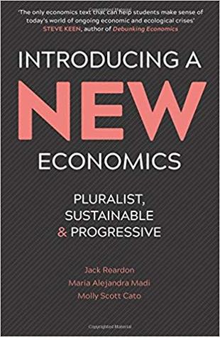 Full Download Introducing a New Economics: Pluralist, Sustainable and Progressive - Jack Reardon file in PDF