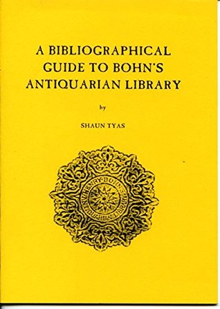 Read A Bibliographical Guide to Bohn's Antiquarian Library - Shaun Tyas file in ePub