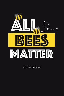 Download All Bees Matter: Blank Lined Journal Notebook, 120 Pages, Matte, Softcover, 6x9 Diary, Hashtag Save the Bees Slogan -  | PDF