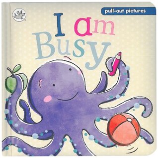 Read Online Little Learners : Slide and See : I am Busy (Little Learners Slide & See) - Parragon Books file in PDF
