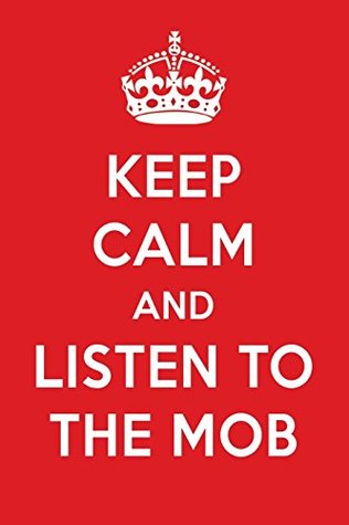 Full Download Keep Calm And Listen To The Mob: The Mob Designer Notebook -  file in PDF