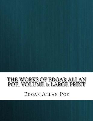 Download The Works of Edgar Allan Poe. Volume 1: Large Print - Edgar Allan Poe file in ePub