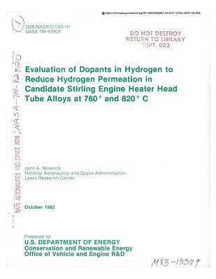 Read Online Evaluation of Dopants in Hydrogen to Reduce Hydrogen Permeation in Candidate Stirling Engine Heater Head Tube Alloys at 760 Deg and 820 Deg - National Aeronautics and Space Administration file in ePub