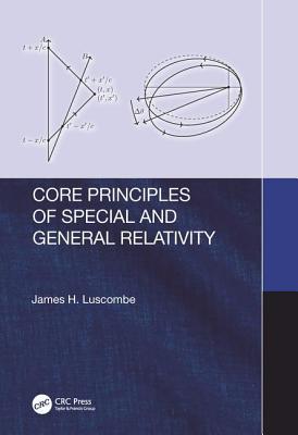 Read Core Principles of Special and General Relativity - James Luscombe | PDF