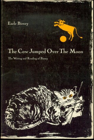 Read The Cow Jumped Over The Moon: The Writing And Reading Of Poetry - Earle Birney file in ePub