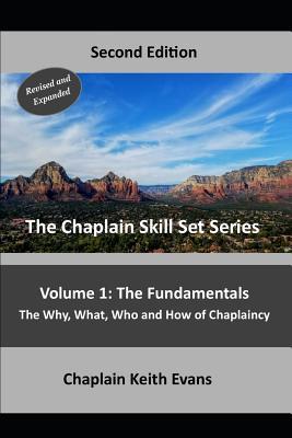 Full Download The Fundamentals, 2nd Edition: The Why, What, Who an How of Chaplaincy - Keith Evans | ePub