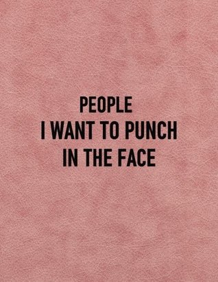 Read Online People I want to punch in the face: 8.5 x 11 Weekly No Date Undated Non dated Daily Weekly Planner Funny Quote Weekly Daily Journal Organizer To-Do  Daily Weekly Funny Quotes Planner Series) - Weekly Planner Funny Quote file in PDF