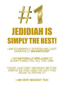 Read JEDIDIAH IS SIMPLY THE BEST AFFIRMATIONS WORKBOOK Positive Affirmations Workbook Includes: Mentoring Questions, Guidance, Supporting You - Affirmations World file in PDF
