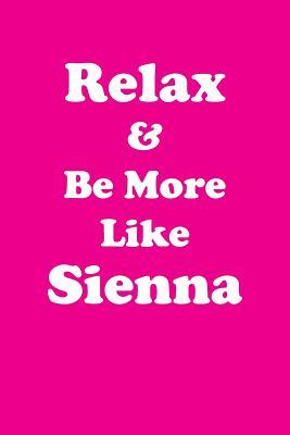 Read Relax & Be More Like Sienna Affirmations Workbook Positive Affirmations Workbook Includes: Mentoring Questions, Guidance, Supporting You - Affirmations World | PDF
