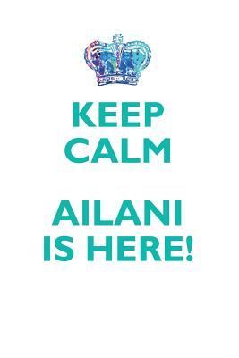 Full Download KEEP CALM, AILANI IS HERE AFFIRMATIONS WORKBOOK Positive Affirmations Workbook Includes: Mentoring Questions, Guidance, Supporting You - Affirmations World | ePub