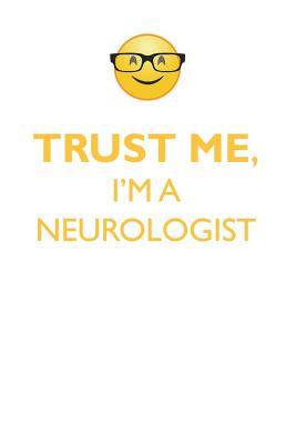 Full Download TRUST ME, I'M A NEUROLOGIST AFFIRMATIONS WORKBOOK Positive Affirmations Workbook. Includes: Mentoring Questions, Guidance, Supporting You. - Affirmations World | PDF