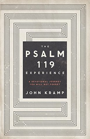 Read The Psalm 119 Experience: A Devotional Journey You Will Not Forget - John Kramp file in PDF