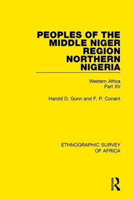 Full Download Peoples of the Middle Niger Region Northern Nigeria: Western Africa Part XV - Harold Gunn | PDF