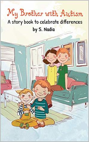 Read My Brother with Autism: A Story book to celebrate differences - S. Nadia file in ePub