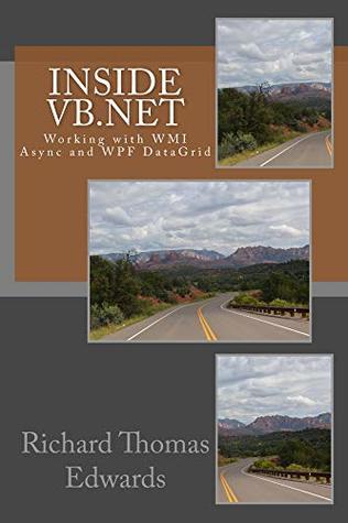 Download Inside VB.Net: Working with WMI Async and WPF DataGrid - Richard Edwards file in PDF